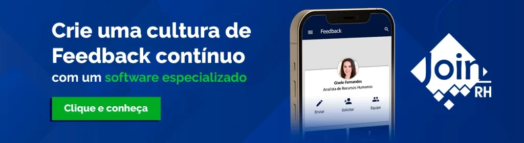 Fundo azul com uma tela de celular ao lado direito junto com o logotipo da Join RH. No lado esquerdo está escrito "Crie uma cultura de Feedback contínuo com um software especializado", com um botão verde escrito "Clique e conheça"